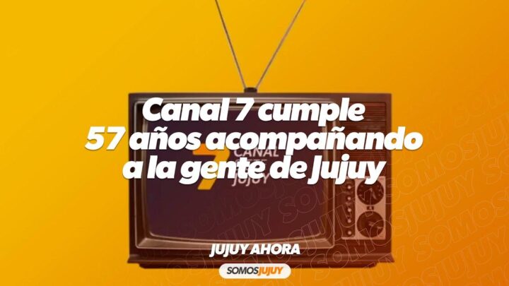 Canal 7 cumple 57 años acompañando a la gente en Jujuy